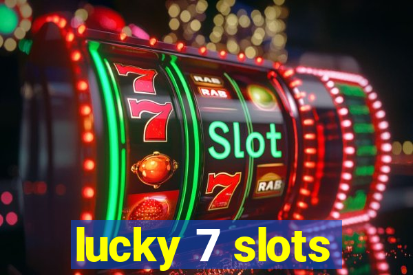 lucky 7 slots